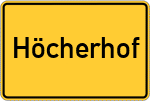 Place name sign Höcherhof