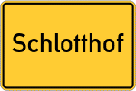 Place name sign Schlotthof