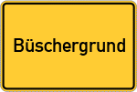 Place name sign Büschergrund