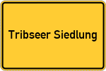 Place name sign Tribseer Siedlung
