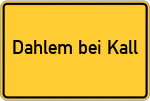 Place name sign Dahlem bei Kall
