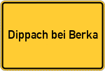 Place name sign Dippach bei Berka