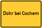 Place name sign Dohr bei Cochem