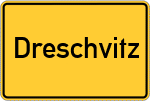 Place name sign Dreschvitz