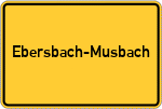 Place name sign Ebersbach-Musbach