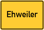 Place name sign Ehweiler
