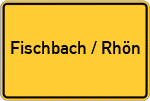 Place name sign Fischbach / Rhön