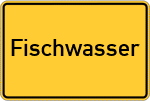 Place name sign Fischwasser