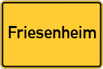 Place name sign Friesenheim, Rheinhessen