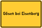 Place name sign Gösen bei Eisenberg