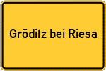 Place name sign Gröditz bei Riesa