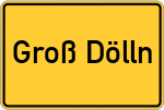 Place name sign Groß Dölln