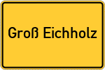 Place name sign Groß Eichholz