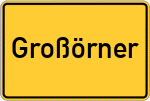Place name sign Großörner