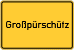 Place name sign Großpürschütz