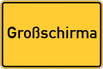 Place name sign Großschirma