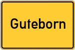 Place name sign Guteborn, Oberlausitz
