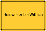 Place name sign Heidweiler bei Wittlich