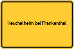 Place name sign Heuchelheim bei Frankenthal