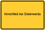 Place name sign Hirschfeld bei Elsterwerda