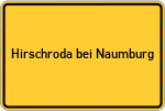 Place name sign Hirschroda bei Naumburg