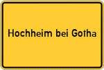 Place name sign Hochheim bei Gotha