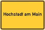 Place name sign Hochstadt am Main