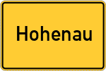 Place name sign Hohenau, Niederbayern