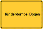 Place name sign Hunderdorf bei Bogen, Niederbayern