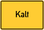 Place name sign Kalt