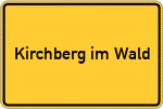Place name sign Kirchberg im Wald