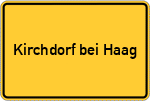 Place name sign Kirchdorf bei Haag