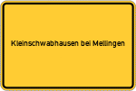 Place name sign Kleinschwabhausen bei Mellingen