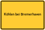 Place name sign Köhlen bei Bremerhaven