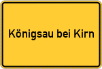 Place name sign Königsau bei Kirn