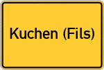 Place name sign Kuchen (Fils)