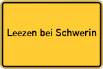 Place name sign Leezen bei Schwerin