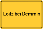 Place name sign Loitz bei Demmin