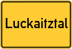Place name sign Luckaitztal