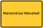 Place name sign Mariental bei Helmstedt