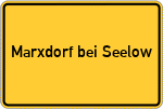 Place name sign Marxdorf bei Seelow