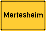 Place name sign Mertesheim