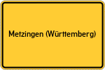 Place name sign Metzingen (Württemberg)
