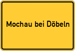 Place name sign Mochau bei Döbeln
