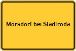 Place name sign Mörsdorf bei Stadtroda