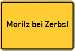 Place name sign Moritz bei Zerbst