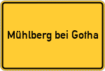 Place name sign Mühlberg bei Gotha