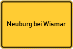 Place name sign Neuburg bei Wismar