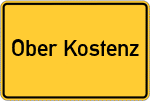 Place name sign Ober Kostenz