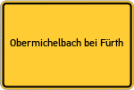 Place name sign Obermichelbach bei Fürth, Bayern